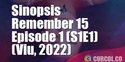 Sinopsis Lakorn Remember 15 Episode 1 (Viu, 2022) | Diundang Reuni Oleh Teman Yang Sudah Mati