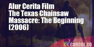 Alur Cerita The Texas Chainsaw Massacre: The Beginning (2006) | Jadi Penjahat Akibat Dihina Cacat