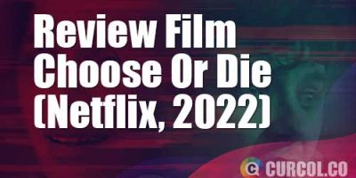 Review Film Choose Or Die (2022) | Game Lawas Yang Bisa Bikin Nasib Jadi Nahas