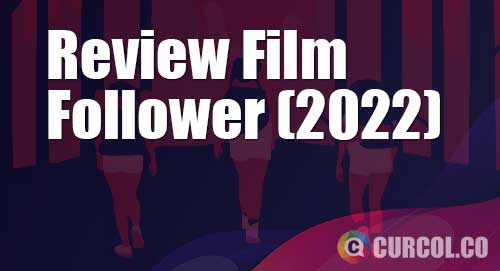 review film follower 2022