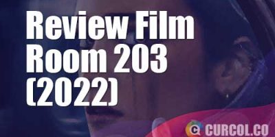 Review Film Room 203 (2022) | Misteri Lubang Di Tembok Yang Bikin Otak Mentok