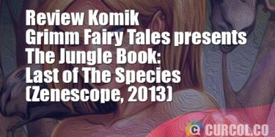 Review Komik Grimm Fairy Tales presents The Jungle Book: Last of The Species (Zenescope, 2013)