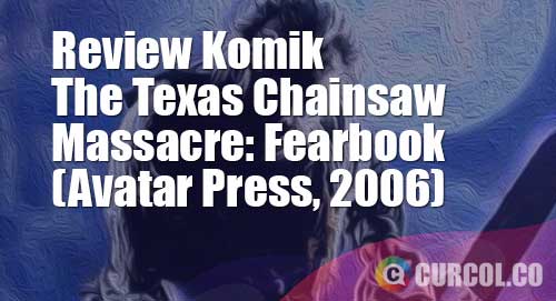 review komik texas chainsaw massacre fearbook