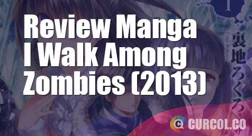 review manga i walk among zombies