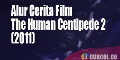 Alur Cerita Film The Human Centipede 2 (Full Sequence) (2011) | Terobsesi Bikin Lupa Diri