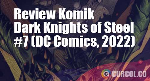 review komik dark knights of steel 7