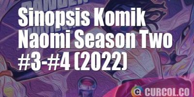 Sinopsis Komik Naomi Season Two #3-#4 (DC Comics, 2022)