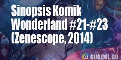 Sinopsis Komik Wonderland #21-#23 (Zenescope, 2014)
