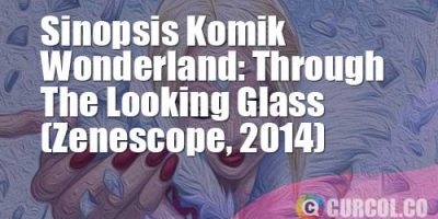 Sinopsis Komik Wonderland: Through The Looking Glass (Zenescope, 2014)