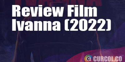 Review Film Ivanna (2022) | Teror Perempuan Belanda Tanpa Kepala di Hari Raya