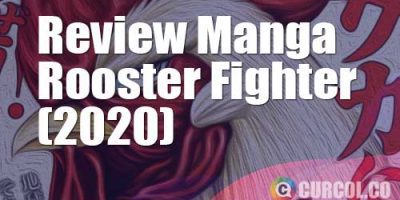 Review Manga Rooster Fighter (2020) | Kisah Ayam Jago Yang Beneran Jago