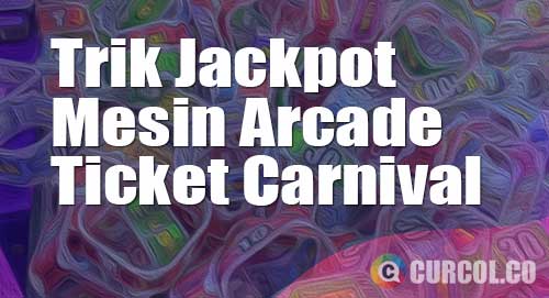 trik jackpot ticket carnival