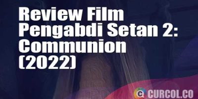 Review Film Pengabdi Setan 2: Communion (2022) | Teror Ibu Yang Kembali Menyerbu