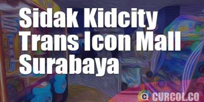 Sidak Ke Kidcity Trans Icon Mall Surabaya | Baru Banget Buka 5 Agustus 2022