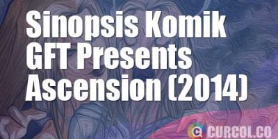 Sinopsis Komik GFT Presents Ascension (Zenescope, 2014)