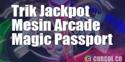 Trik Jackpot Mesin Arcade Magic Passport | Cara Mendapatkan Banyak Tiket