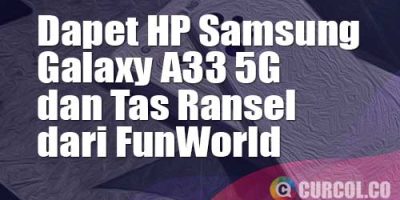Dapet HP Samsung Galaxy A33 5G Dari Funworld | Plus Tas Ransel Rolltop