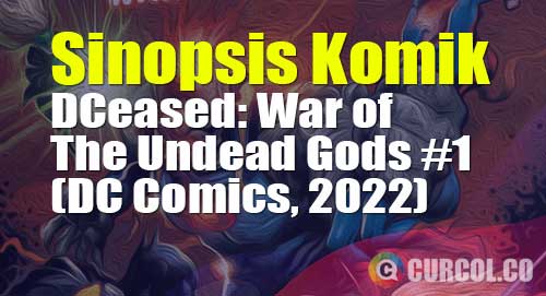 sinopsis komik dceased war of the undead gods 1