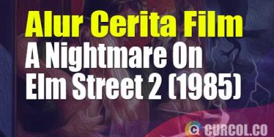 Alur Cerita Film A Nightmare On Elm Street 2: Freddy