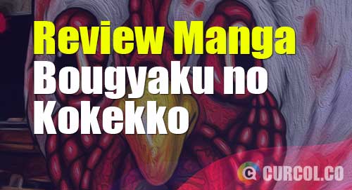review manga bougyaku no kokekku