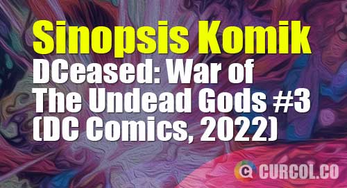sinopsis komik dceased war of the undead gods 3