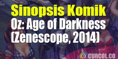 Sinopsis Komik Oz: Age of Darkness (Zenescope, 2014)