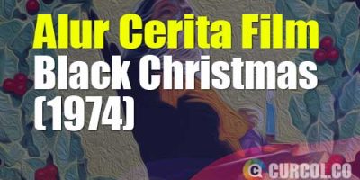 Alur Cerita Film Black Christmas (1974) | Teror Orang Tak Dikenal Di Malam Natal