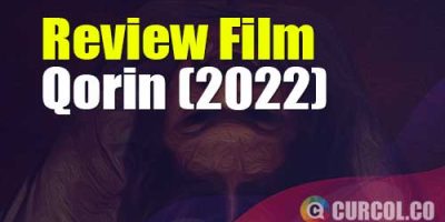 Review Film Qorin (2022) | Ujian Praktek Tidak Biasa Yang Bikin Pesantren Dalam Bahaya