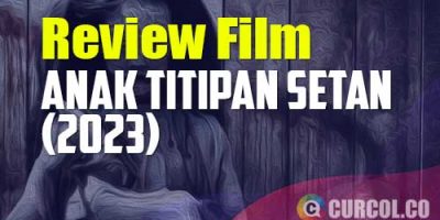 Review Film Anak Titipan Setan (2023) | Konflik Seru Mertua Versus Menantu
