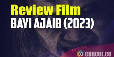 Review Film Bayi Ajaib (2023) | Kisah Pendosa Yang Sayang Keluarga