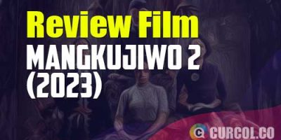 Review Film Mangkujiwo 2 (2023) | Misi Memperkuat Sekte Dengan Segala Care