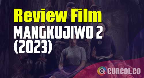 review film mangkujiwo 2 2023