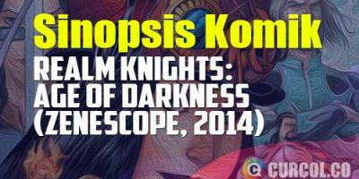 Sinopsis Komik Realm Knights: Age of Darkness (Zenescope, 2014)