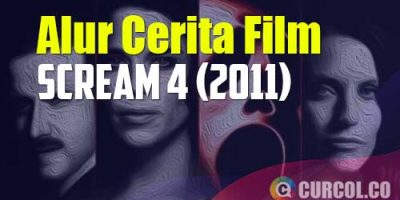 Alur Cerita Film Scream 4 (2011) | Nekat Bertindak Kriminal Karena Ngebet Ingin Terkenal
