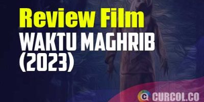 Review Film Waktu Maghrib (2023)