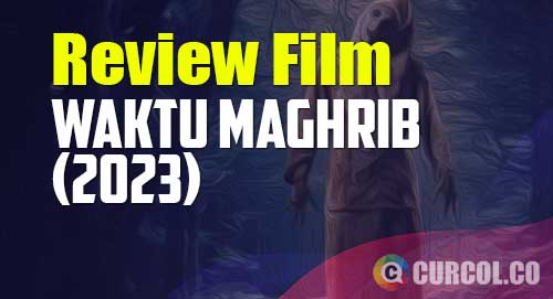 review film waktu maghrib 2023