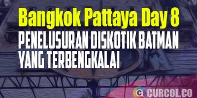 Penelusuran Diskotik Batman Yang Terbengkalai | Catper Bangkok Pattaya Day 8 (23 Oktober 2022)