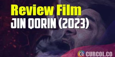 Review Film Jin Qorin (2023) | Kisah Pendosa Yang Melakukan Segalanya Agar Tetap Bersama Yang Dicinta