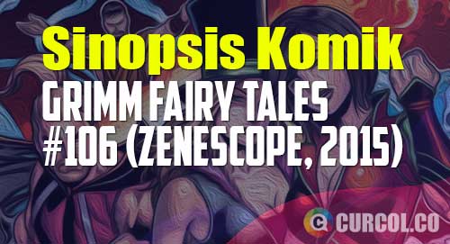 sinopsis komik the prophecy grimm fairy tales 106