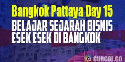 Belajar Sejarah Bisnis Esek Esek di Bangkok | Catper Bangkok Pattaya Day 15 (30 Oktober 2022)