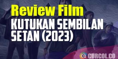 Review Film Kutukan Sembilan Setan (2023) | Mau Healing Bareng Teman Malah Diteror Makhluk Gentayangan
