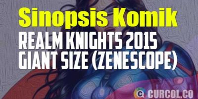 Sinopsis Komik Realm Knights 2015 Giant Size (Zenescope, 2015)