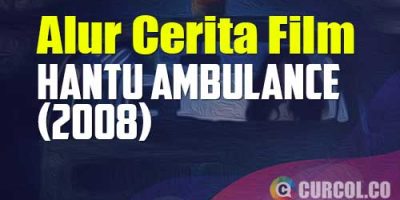 Alur Cerita Film Hantu Ambulance (2008)