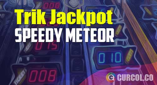 trik jackpot speedy meteor