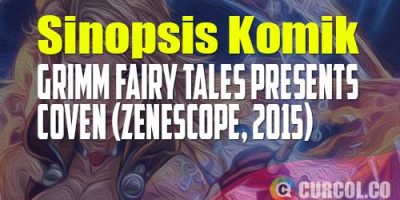 Sinopsis Komik Grimm Fairy Tales Presents Coven (Zenescope, 2015)