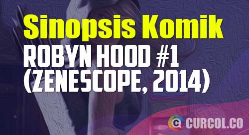sinopsis komik outlaw for hire robyn hood 1
