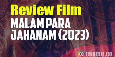 Review Film Malam Para Jahanam (2023) | Kisah Tragis Pertikaian Kaum Agamis Versus Komunis