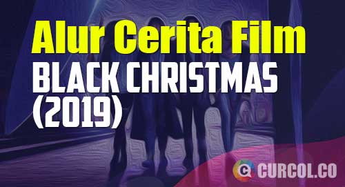 alur cerita film black christmas 2019