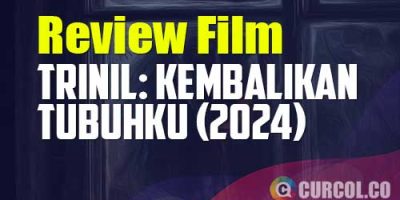 Review Film Trinil: Kembalikan Tubuhku (2024) | Teror Setan Yang Suka Menindih Pegawai Perkebunan