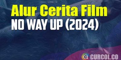 Alur Cerita Film No Way Up (2024) | Mau Liburan Malah Jadi Santapan